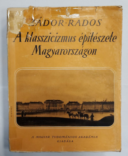 Rados Jen, Zdor Anna - A klasszicizmus ptszete Magyarorszgon
