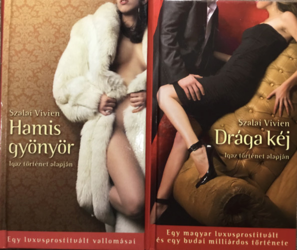 Szalai Vivien - Hamis gy�ny�r + Dr�ga k�j (2 k�tet)