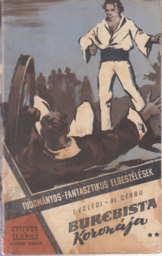 Voledi, I.- Cerbu, Al - Burebista koronja II. (Tudomnyos-fantasztikus elbeszlsek 42.)