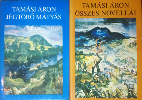 Tam�si �ron - J�gt�r� M�ty�s + Tam�si �ron �sszes novell�i I-II.