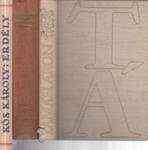 Tam�si �ron, Nyir� Gyula, K�s K�roly - 3 db. erd�lyi �r�k munk�i (J�gt�r� M�ty�s + Az �n n�pem + Erd�ly)