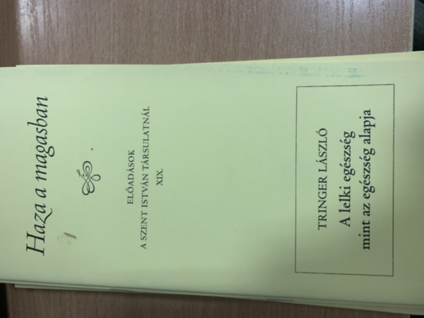 Farkas Oliv�r - Sarbak G�bor (szerk.) - Haza a magasban (El�ad�sok a Szent Istv�n T�rsulatn�l XIX.)