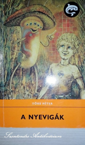 T�ke P�ter, R�naszegi mikl�s szerk. - A Nyevig�k - Fantasztikus elbesz�l�sek; a szerz� rajzaival