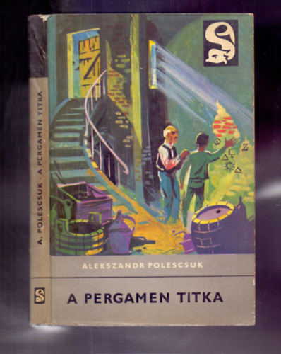 Alekszandr Polescsuk - A pergamen titka - Avagy Mechanicus doktornak s Alma nev kutyjnak klns histrija