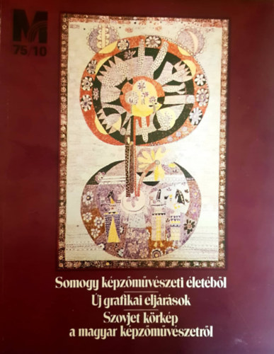 Rideg Gbor (fszerk.) - Mvszet. A Magyar Kpzmvszek Szvetsgnek folyirata. 1975. oktber. XVI. vfolyam 10. szm