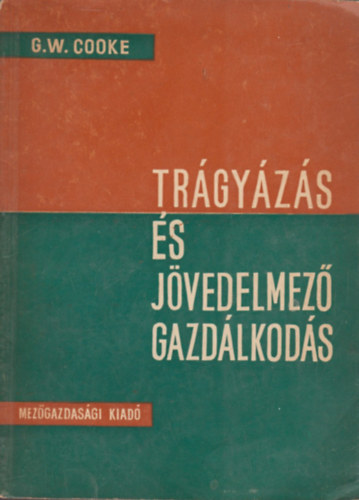 G. W. Cooke - Trgyzs s jvedelmez gazdlkods