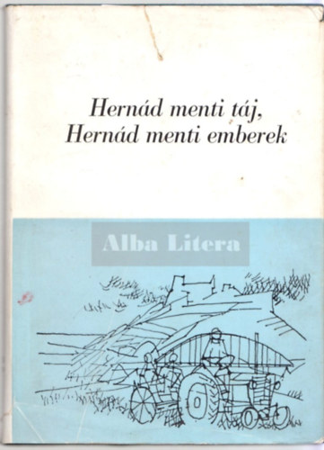 dm Istvn (szerk.) - Hernd menti tj, Hernd menti emberek