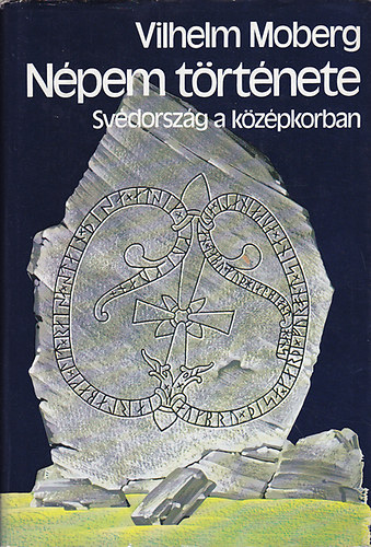 Vilhelm Moberg - N�pem t�rt�nete (Sv�dorsz�g a k�z�pkorban)