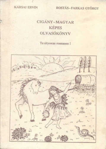 Karsai Ervin; Rosts-Farkas Gyrgy - Cigny-magyar kpes olvasknyv