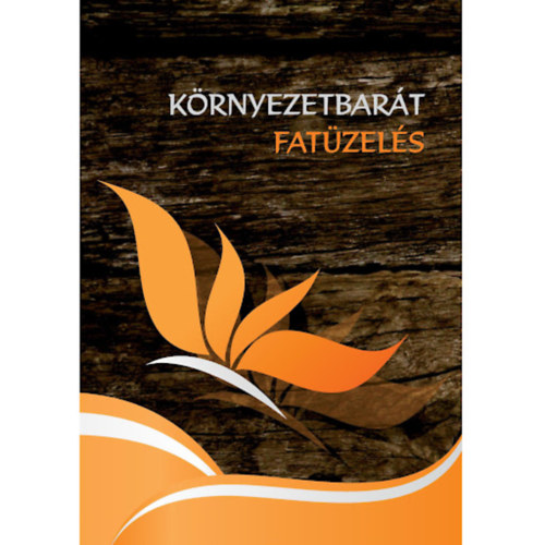 Mtai Balzs (szerk.) - Krnyezetbart fatzels