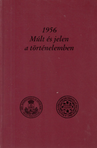 1956 M�lt �s jelen a t�rt�nelemben