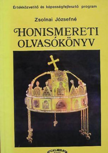 Zsolnai J�zsefn� - Honismereti olvas�k�nyv