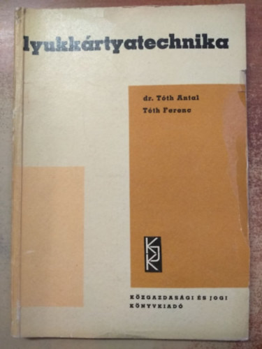 dr. T�th Antal-T�th Ferenc - Lyukk�rtyatechnika