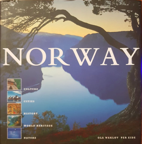 Ola Waklov, Per Eide - Norway - Culture, Cities, History, World heritage, Nature