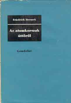Friedrich Herneck - Az atomkorszak ttri