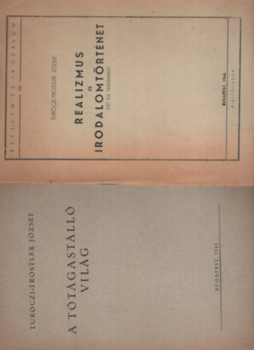Tur�czi-Trostler J�zsef - 5 k�l�nlenyomat a szerz�t�l: A t�t�gast�ll� vil�g + Realizmus �s irodalomt�rt�net + Szenczi Moln�r Albert Heidelbergben + Cibere b�n �s Konc vajda + Faust