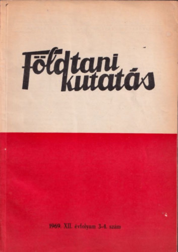 Dr. Fülöp József - Földtani kutatás (A Központi Földtani Hivatal szakmai kiadványa) 1969., XII. évfolyam 3-4.szám