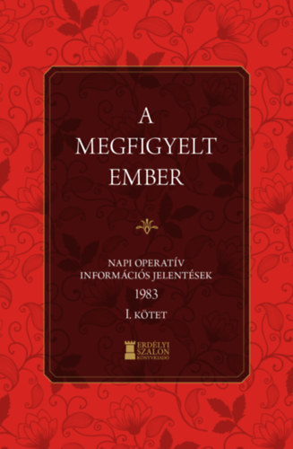 A megfigyelt ember 1983 - I. k�tet
