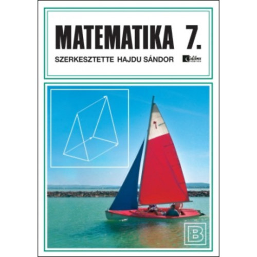 Dr. Hajdu Sndor (szerk.) - Matematika 7. bvtett vltozat Kemnytbls