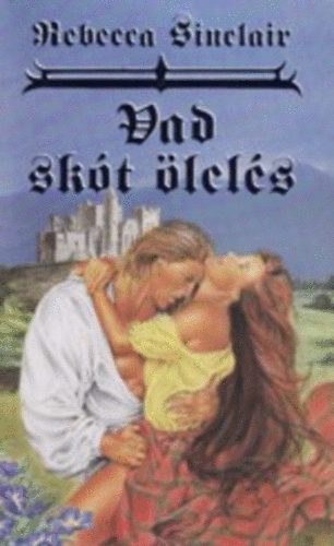 Rebecca Sinclair - Vad skót ölelés