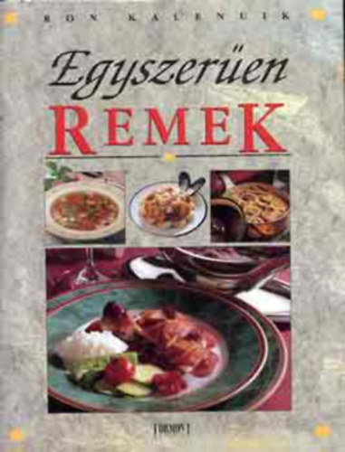 Ron Kalenuik - Egyszeren remek (Gedeon Mrta fordtsa)