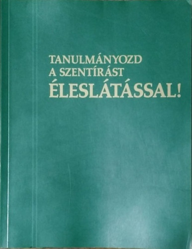 Tanulmányozd a Szentírást éleslátással, II. kötet - K-Zs és indexek