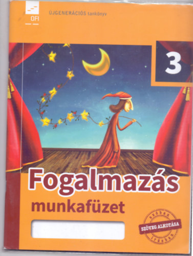 Jordnn Tth Magdolna - Fogalmazs munkafzet - A 3. vfolyam szmra (jgenercis tanknyv)