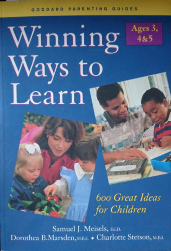 Samuel J. Meisels, Dorothea B. Marsden, Charlotte Stetson - Winning Ways to Learn: 600 Great Ideas for Children