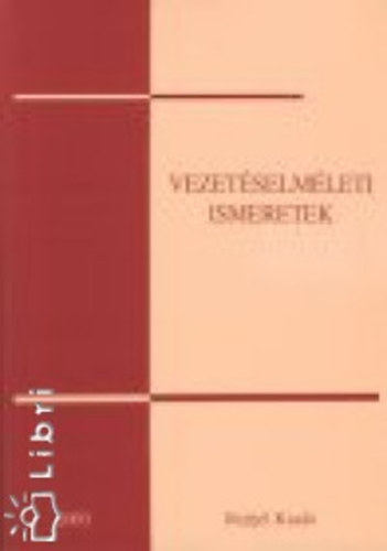 Dr. Molnr Mikls (szerk.) - Vezetselmleti ismeretek