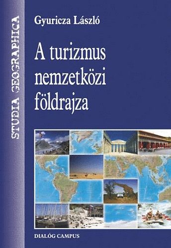 Gyuricza Lszl - A turizmus nemzetkzi fldrajza