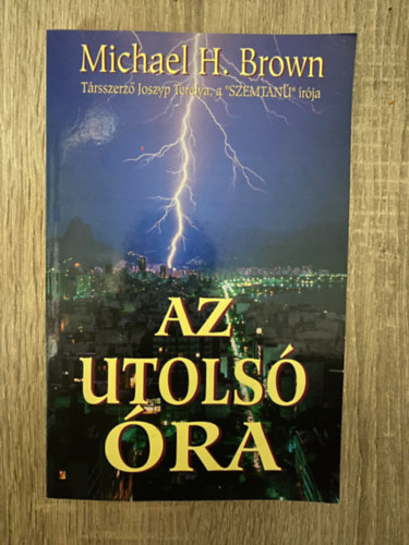 Michael H. Brown, Joszyp Terelya - Az utols ra ( Sajt kppel )