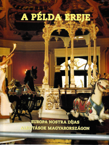 A plda ereje. Europa Nostra djas alkotsok Magyarorszgon.