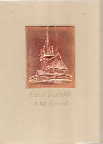 Gubcsi Lajos (szerk) - zenet Erdlybl- A III. vezred (szmozott)