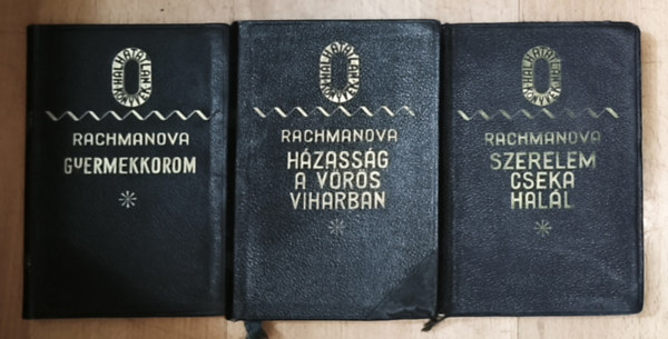 Alexandra Rachmanova - 3db A. Rachmanova mű - Házasság a vörös viharban, Szerelem, cseka, halál, Gyermekkorom