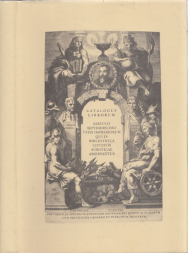 A szabadkai városi könyvtár 17. századi könyveinek katalógusa