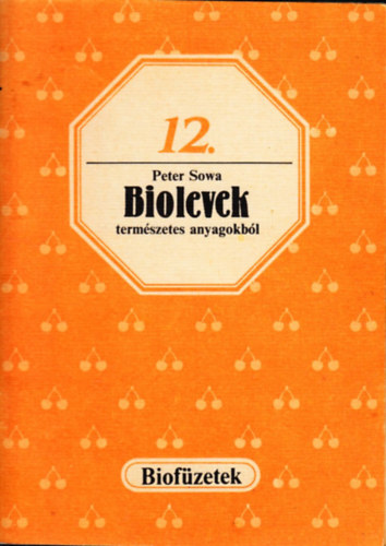 Peter Sowa - Biolevelek termszetes anyagokbl