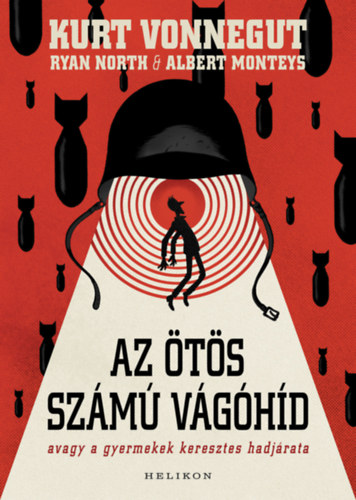 North, Ryan, Kurt Vonnegut, Monteys, Albert - Az �t�s sz�m� v�g�h�d