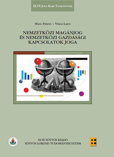 M�dl Ferenc; V�k�s Lajos - Nemzetk�zi mag�njog �s nemzetk�zi gazdas�gi kapcsolatok joga