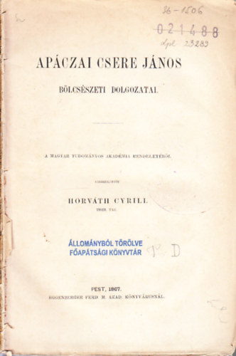 Horvth Cyrill (szerk.) - Apczai Csere Jnos blcsszeti dolgozatai