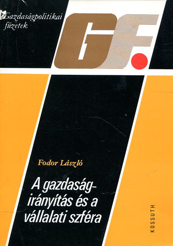 Fodor László - A gazdaságirányítás és a vállalati szféra