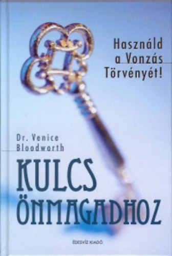 Bloodworth, Venice - Kulcs nmagadhoz - Hasznld a Vonzs Trvnyt!