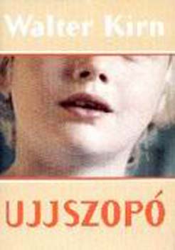 Walter Kirn - Az ujjszop