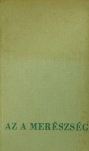 Baranyi Ferenc - Az a mer�szs�g