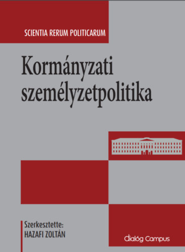 Hazafi Zoltn - Kormnyzati szemlyzetpolitika