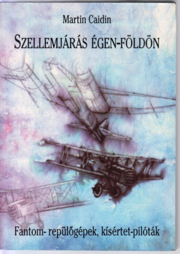 Martin Caidin - Szellemjrs gen-fldn