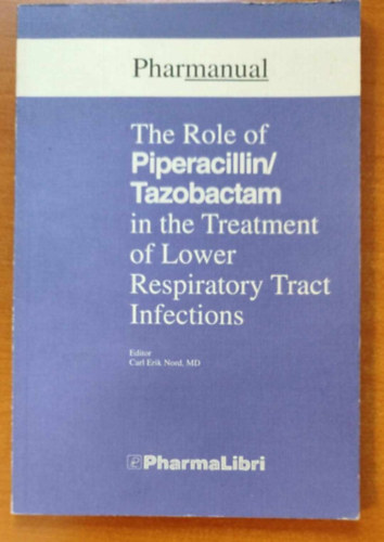 Carl Erik - The Role of Piperacillin/Tazobactam in the Treatment of Lower Respiratory Tract Infections