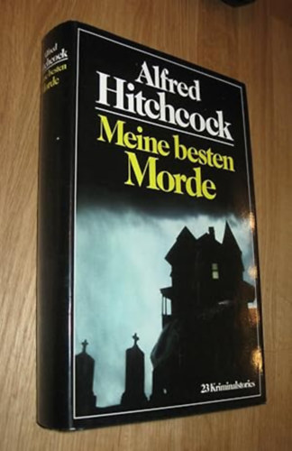 Alfred Hitchcock - Meine besten Morde | 23 Kriminalstories