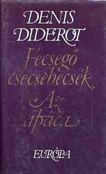 Denis Diderot - Fecseg� csecsebecs�k-Az ap�ca