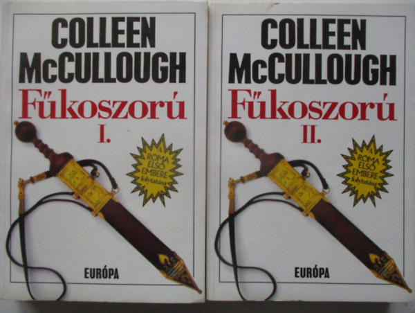 Colleen McCullough - Fűkoszorú I-II.