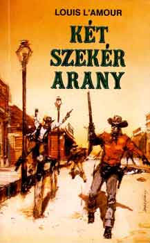 Louis L'Amour - Kt szekr arany
